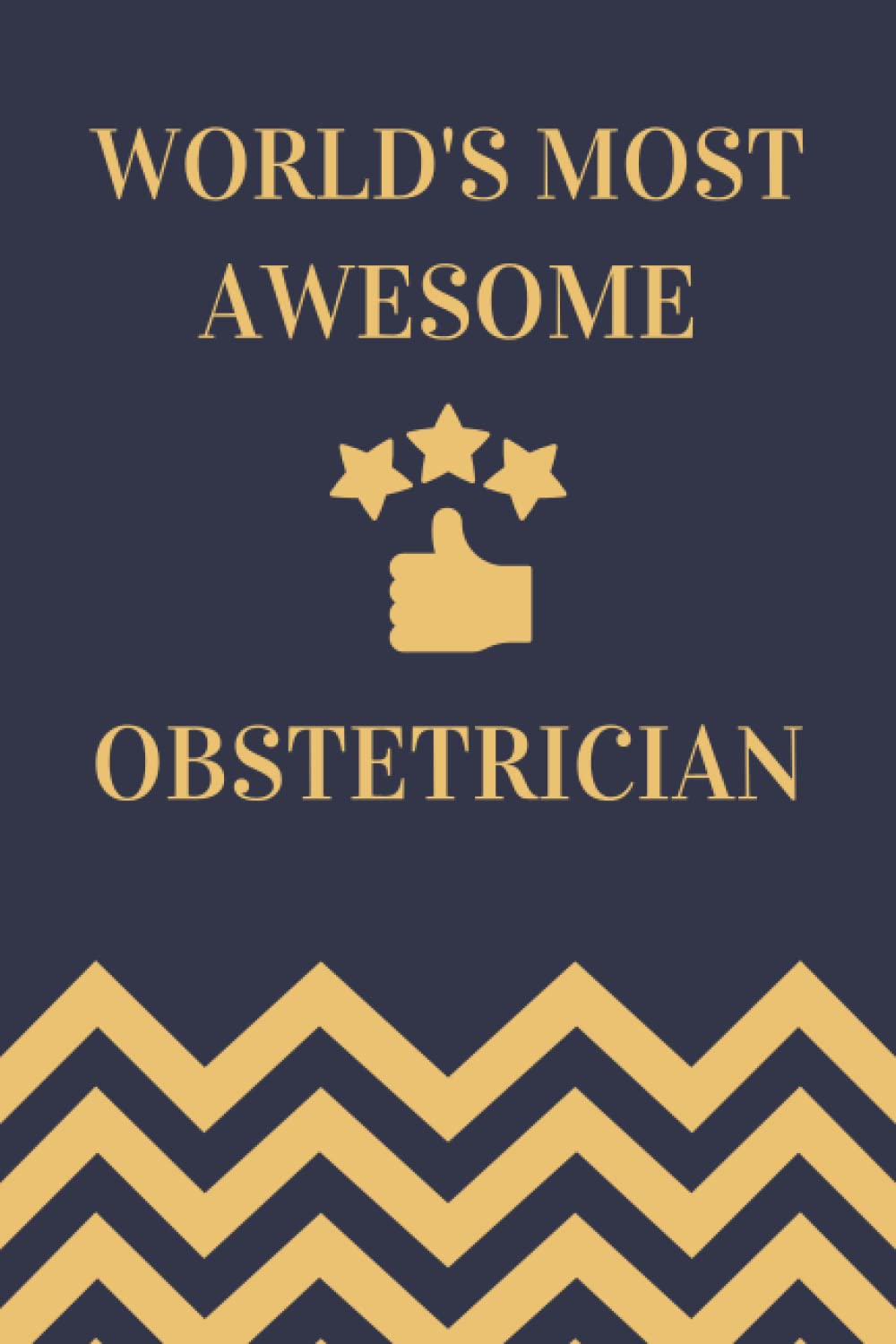 Obstetrician Gifts: Lined Blank Notebook Journal, a Funny and Appreciation Thank You Gift for Obstetricians to Write in