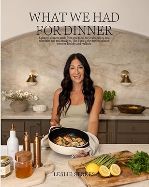 What We had for dinner / Leslie Stokes