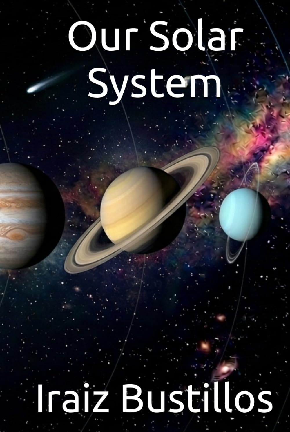 Our Solar System (Our Universe)