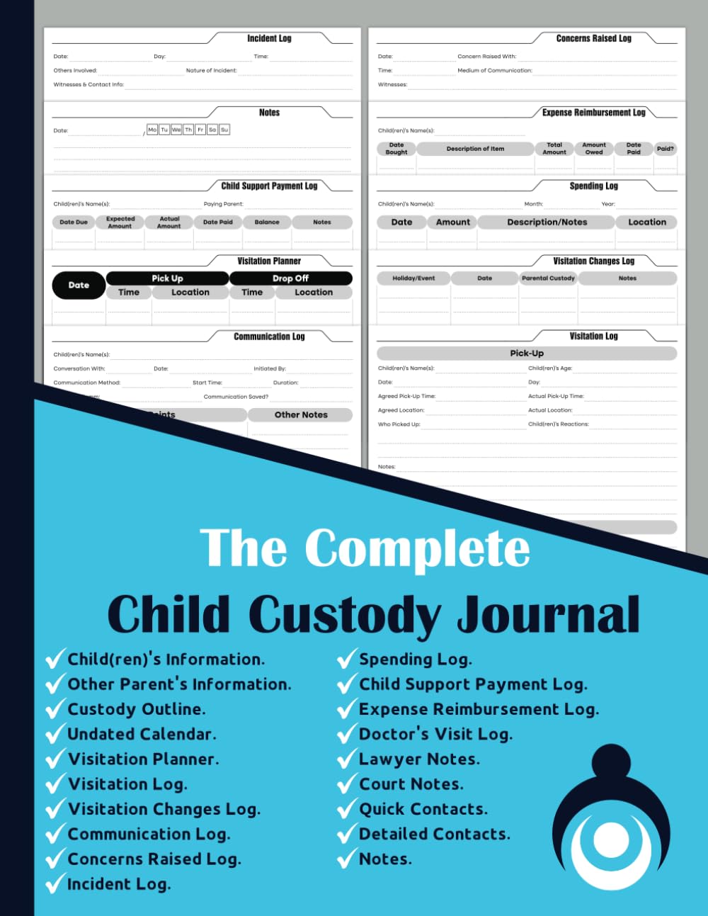 Child Custody Journal: Track Visitation, Evidence, Communication, Expenses, Court Details, Important Contacts. Plus 12 Month Undated Calendar. Co-Parenting and Child Support Log Book. Child Custody Organizer Planner