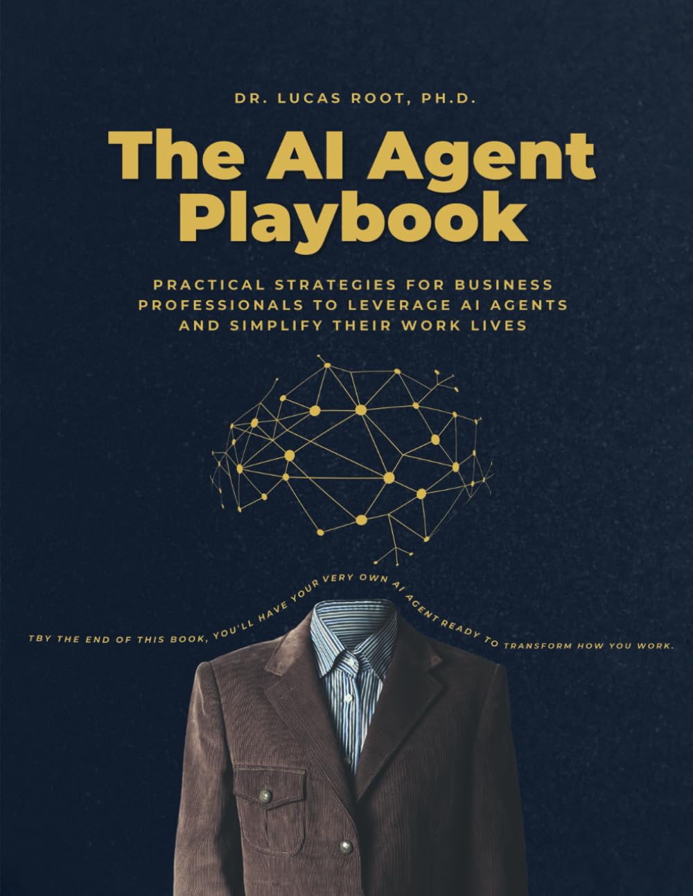 The AI Agent Playbook: Practical Strategies for Business Professionals