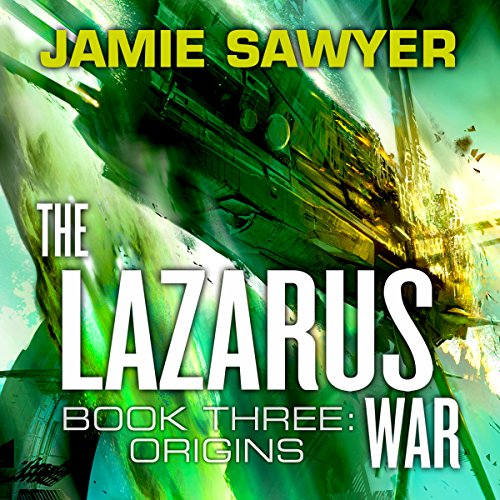 The Lazarus War, Book 3  - Jamie Sawyer