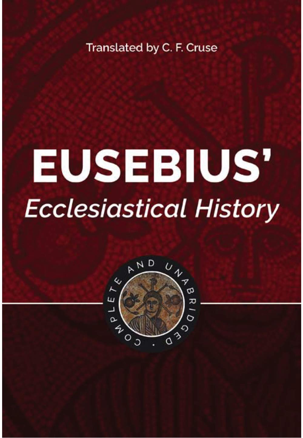 Hendrickson Publishers Eusebius' Ecclesiastical History: Complete and Unabridged