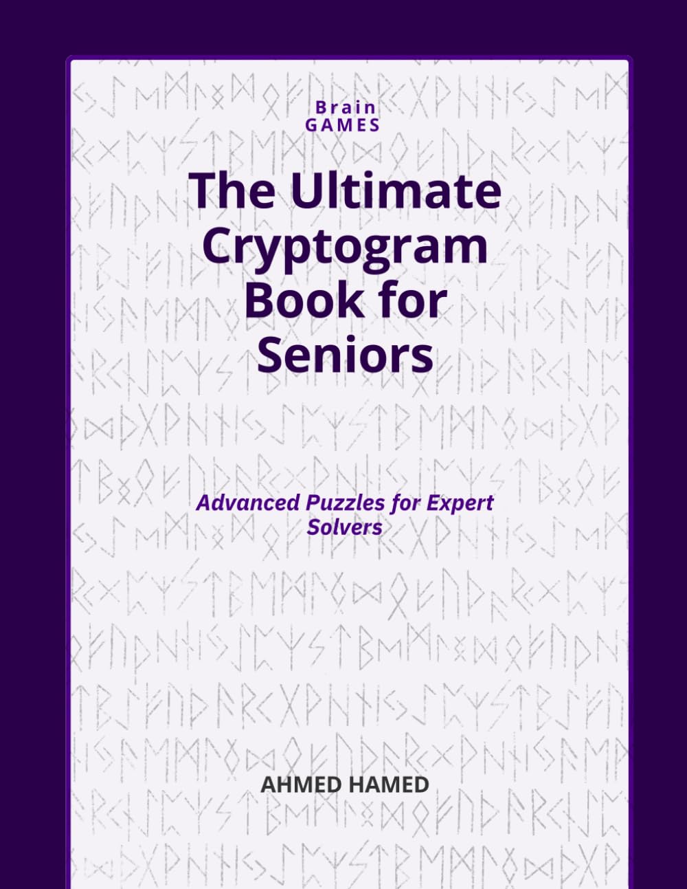 The Ultimate Cryptogram Book for Seniors: Advanced Puzzles for Expert Solvers (Large Print Brain Games)