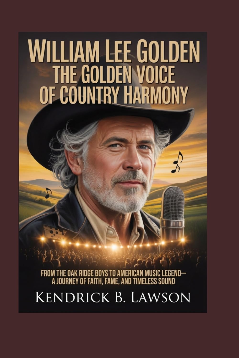 WILLIAM LEE GOLDEN: The Golden Voice of Country Harmony: From The Oak Ridge Boys to American Music Legend—A Journey of Faith, Fame, and Timeless Sound