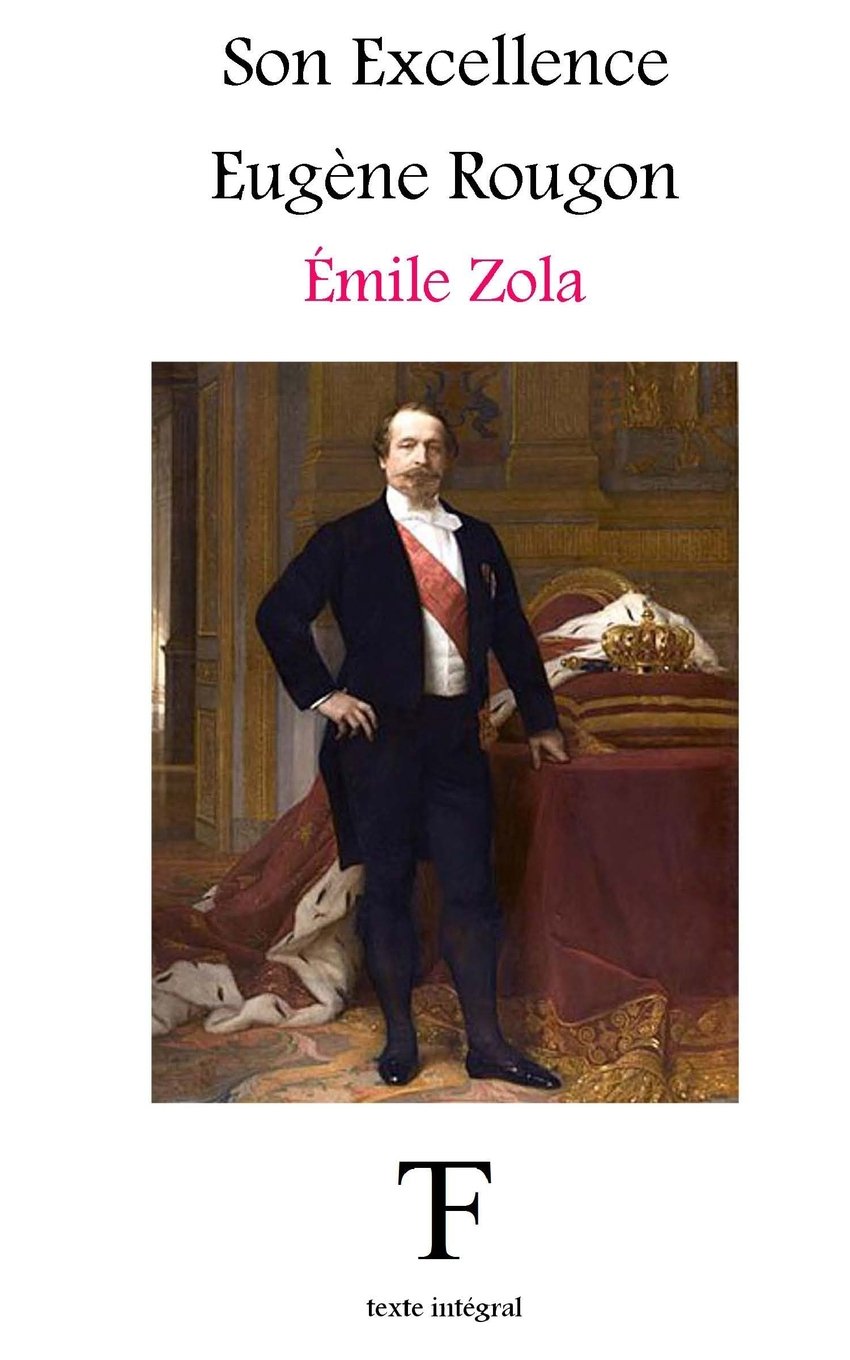 Son Excellence Eugène Rougon: Volume 6 (Les Rougon-Macquart)