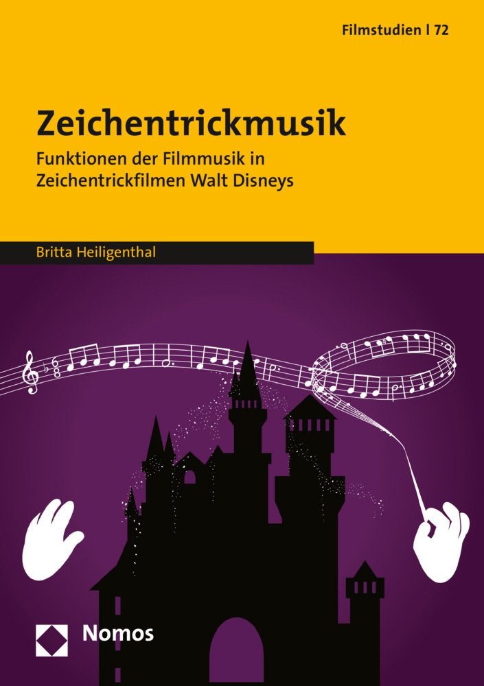 Zeichentrickmusik: Funktionen der Filmmusik in Zeichentrickfilmen Walt Disneys (Filmstudien, Band 72)