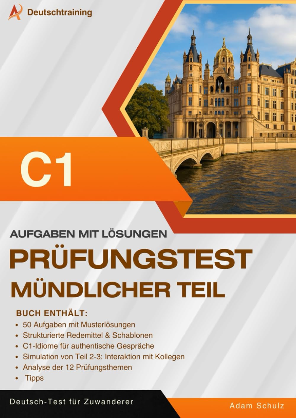 C1 mündliche Prüfung – Deutsch-Test für den Beruf: Prüfungstraining mit 40 Aufgaben, Lösungen, Beispielen zu Teil 1 sowie Redemitteln und Tipps