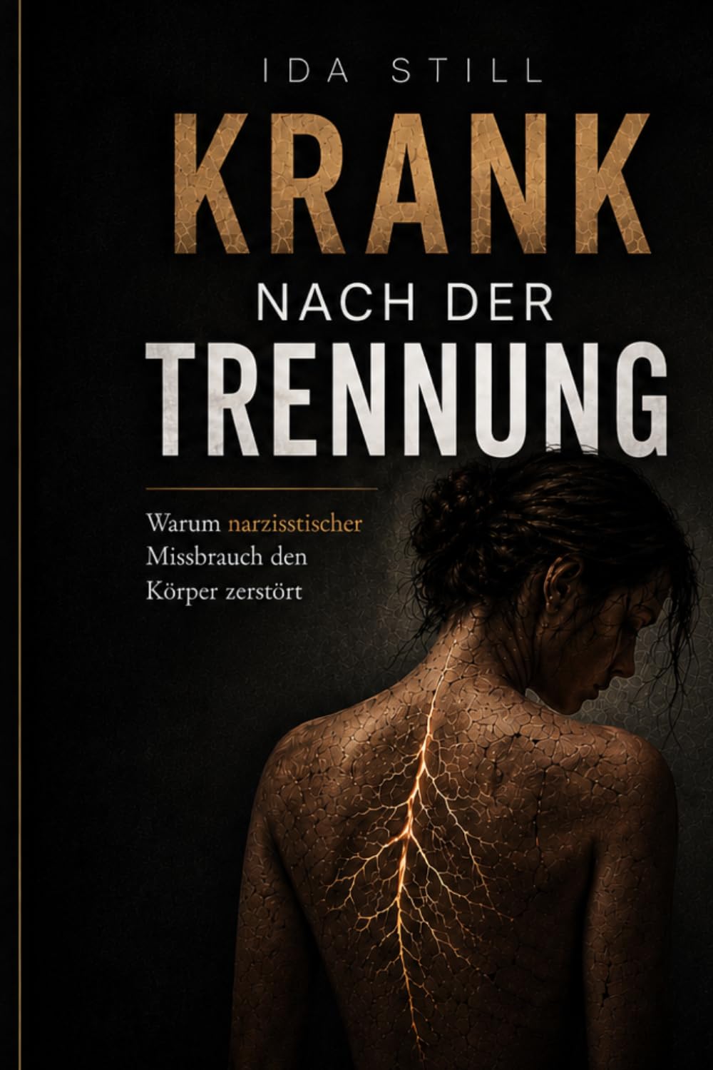 KRANK NACH TRENNUNG: Warum narzisstischer Missbrauch den Körper zerstört
