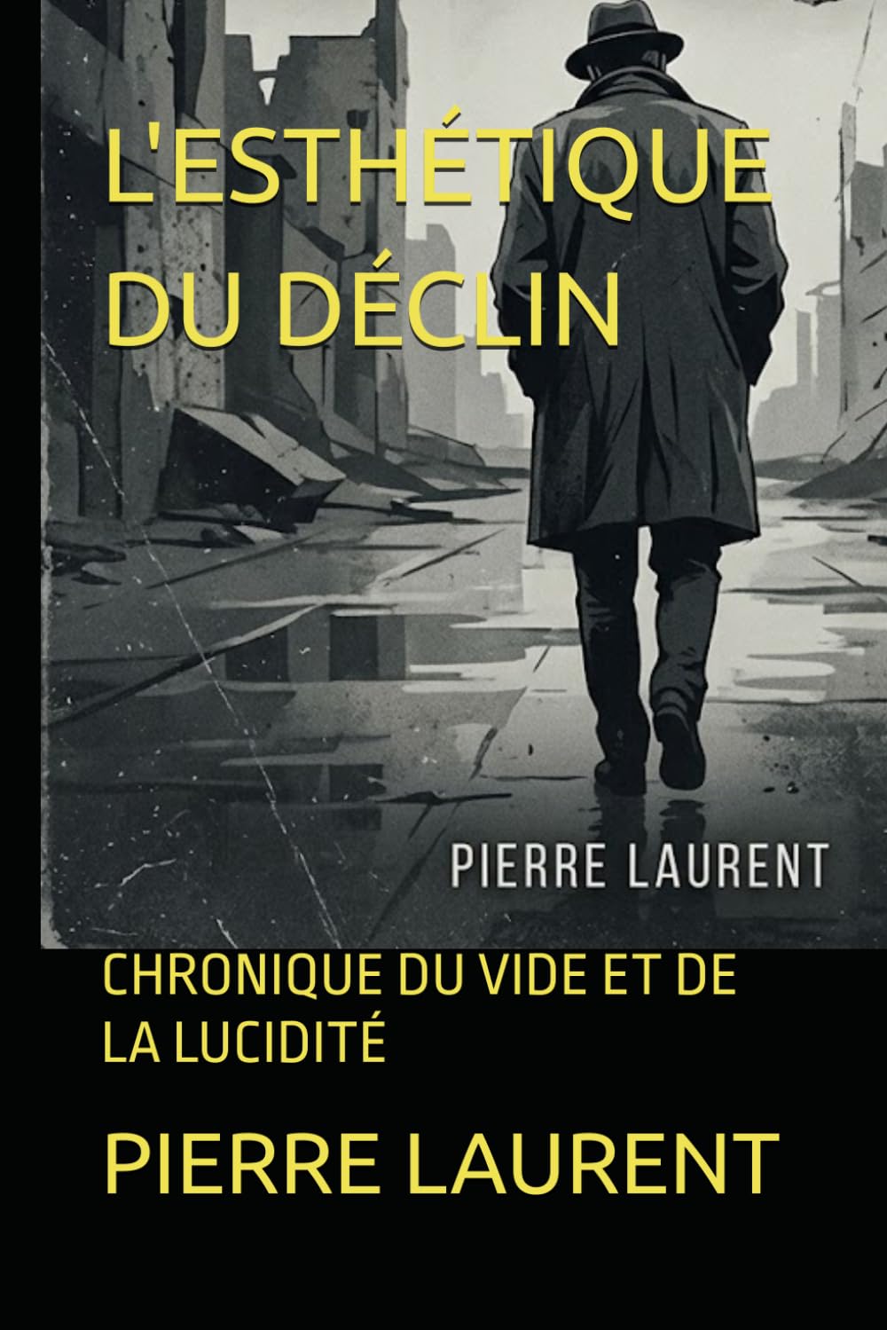 L'ESTHÉTIQUE DU DÉCLIN: CHRONIQUE DU VIDE ET DE LA LUCIDITÉ