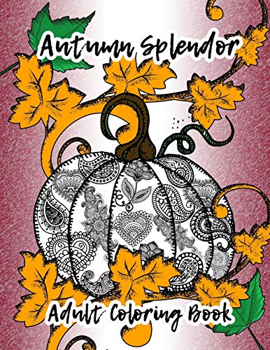 AUTUMN SPLENDOR - ADULT COLORING BOOK