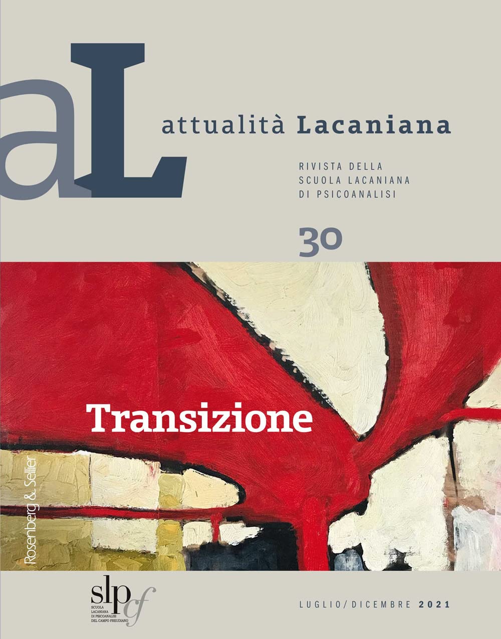Attualità Lacaniana. Rivista Della Scuola Lacaniana Di Psicoanalisi. Transizione (Vol. 30) - 4