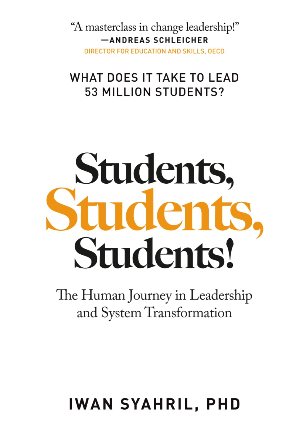 Students, Students, Students!: The Human Journey in Leadership and System Transformation