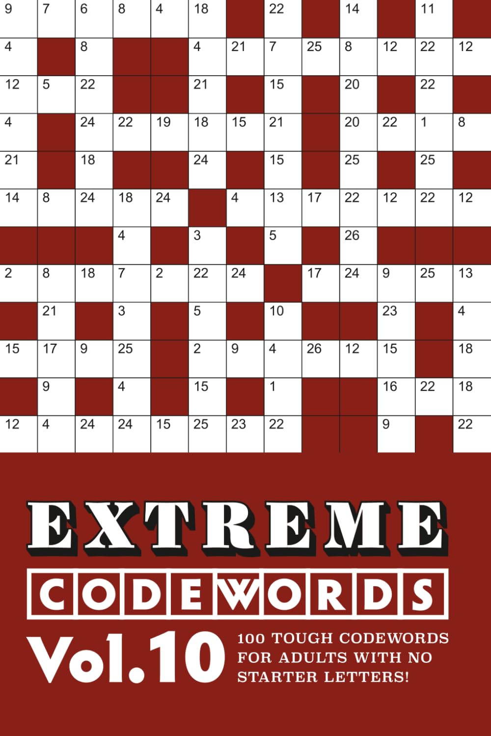 Extreme Codewords Volume 10: 100 tough codewords for adults with no starter letters!