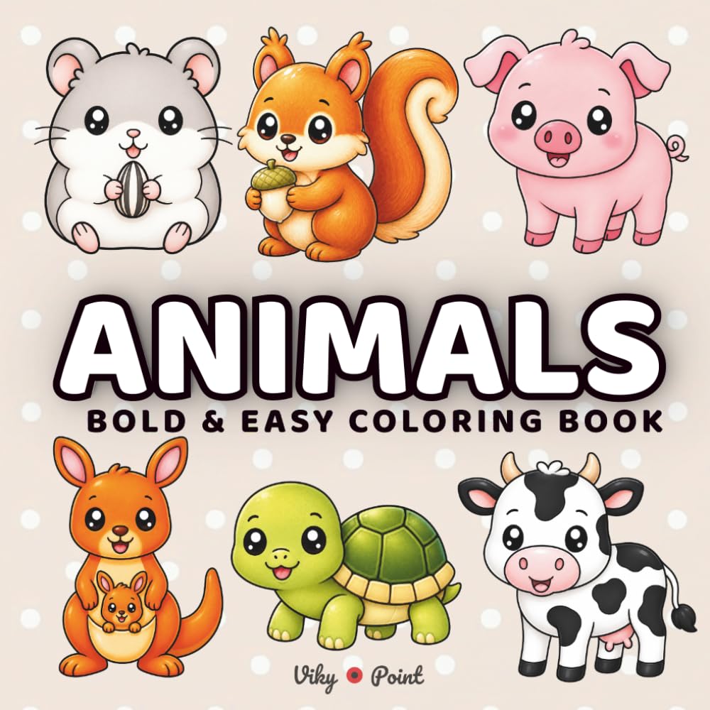 Cute Animals Bold and Easy Coloring Book: Simple and Big Animal Designs for Kids | Fun and Relaxing Coloring Pages (Bold & Easy Coloring Series)