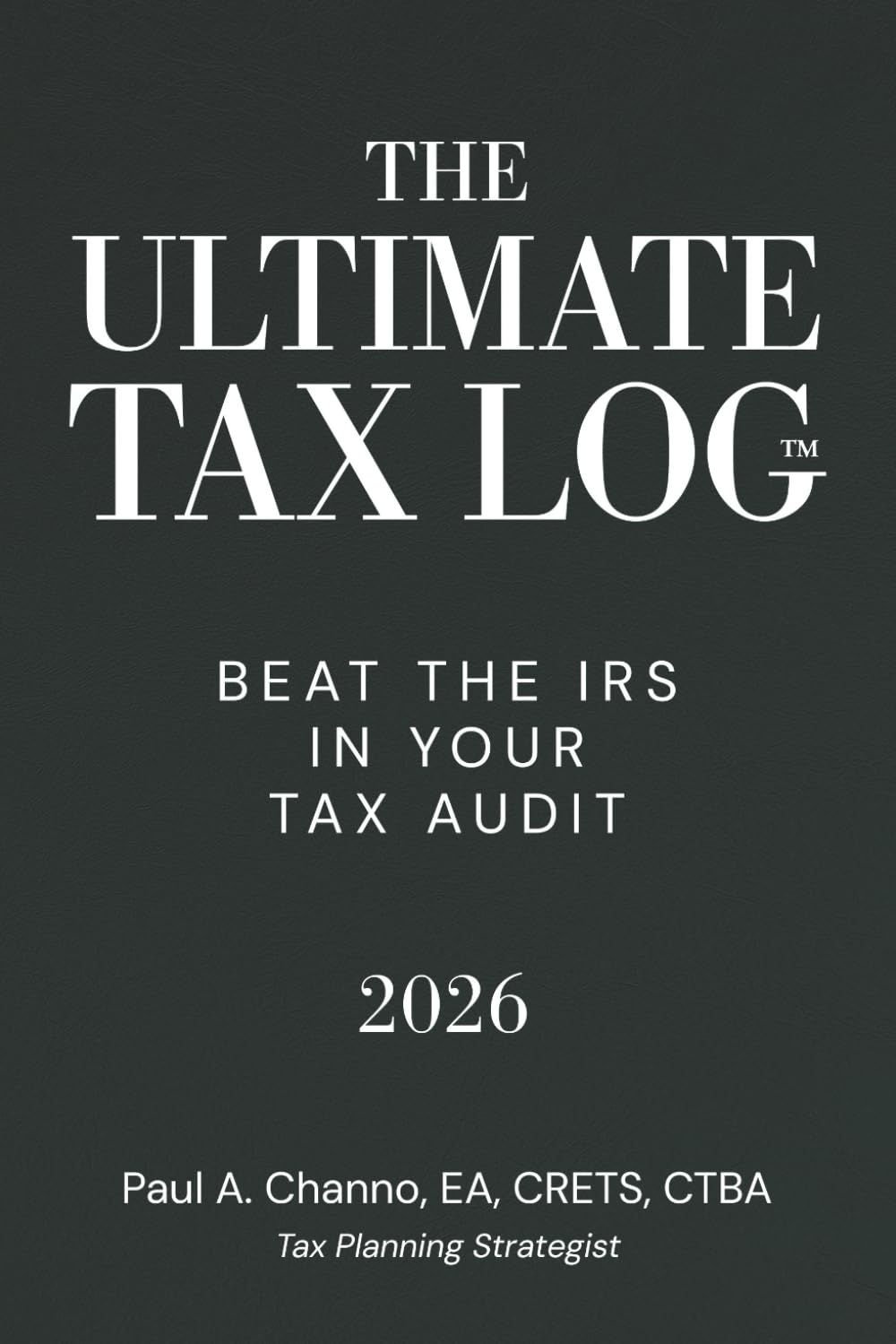 The Ultimate Tax Log: Beat the IRS in Your Tax Audit 2026
