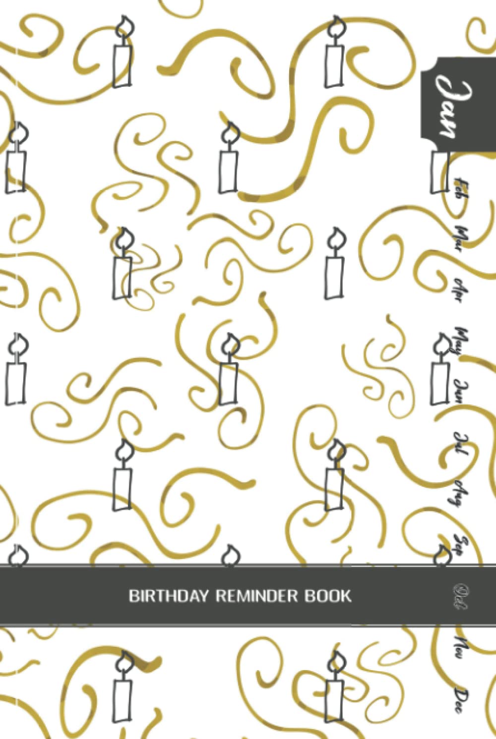 Birthday Reminder Book: Notebook for Recording Birthdays and Anniversaries Date Keeper Journal Diary Hardback