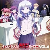 ラジオCD｢Angel Beats！ SSS（死んだ 世界 戦線）RADIO｣vol．6