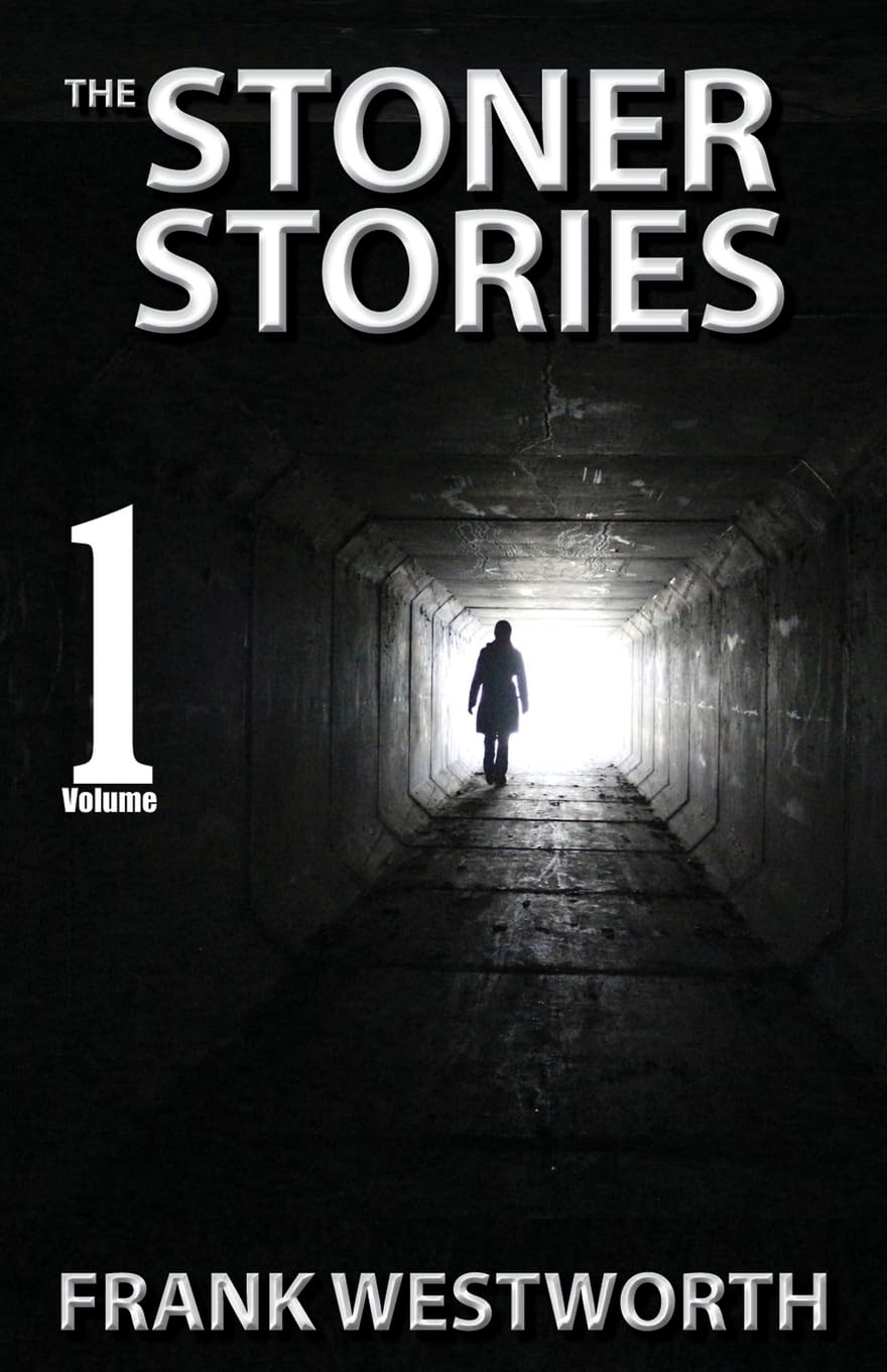The Stoner Stories: The Stoner Stories 1-5 plus a gripping new quick thriller: Volume 1 (The Collected Stoner Stories)