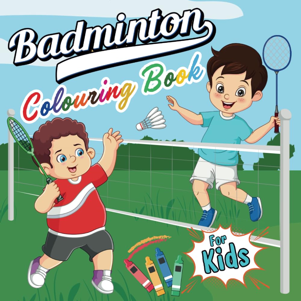 Badminton Colouring Book for Kids with 40 Proprietary Drawings: Fun and Educational Colouring Pages for Young Badminton Enthusiasts with Size 8.5x8.5 Inches 84 Pages