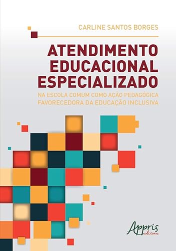 Atendimento educacional especializado na escola comum como ação pedagógica favorecedora da educação inclusiva