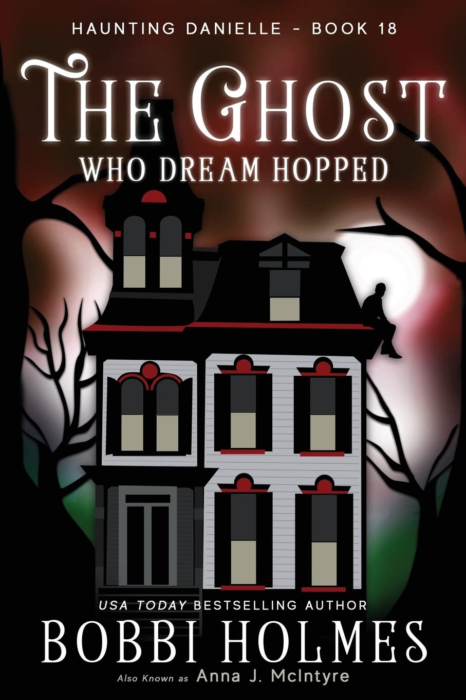 The Ghost Who Dream Hopped: 18 (Haunting Danielle)