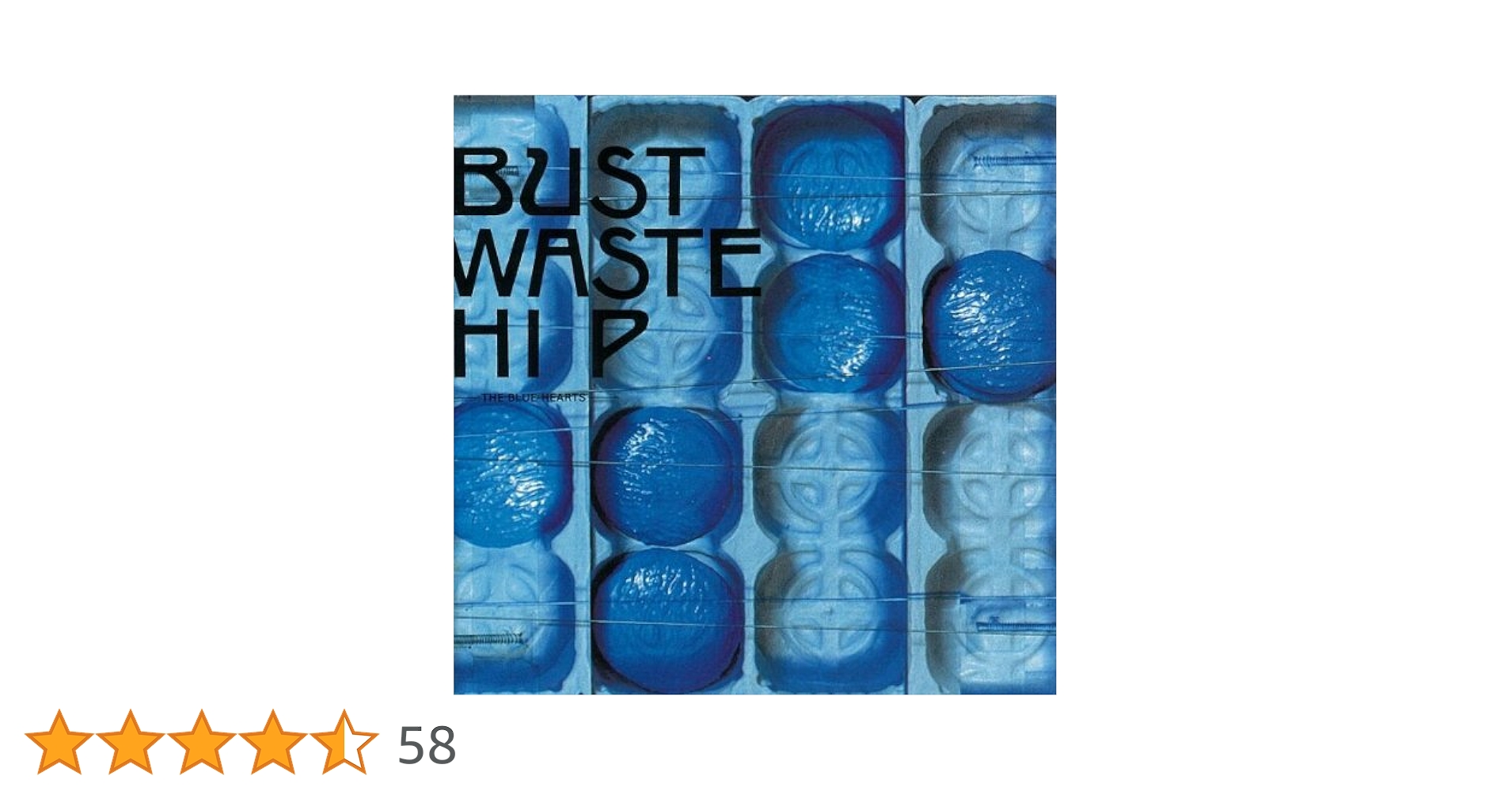 Amazon.co.jp: Bust Waste Hip - ザ・ブルーハーツ: ミュージック