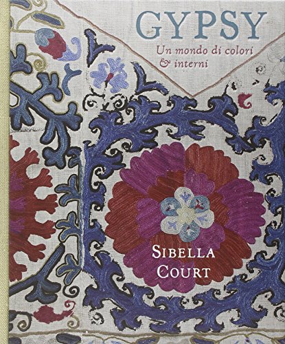 Gypsy. Un mondo di colori & interni Gypsy. Un mondo di colori & interni
