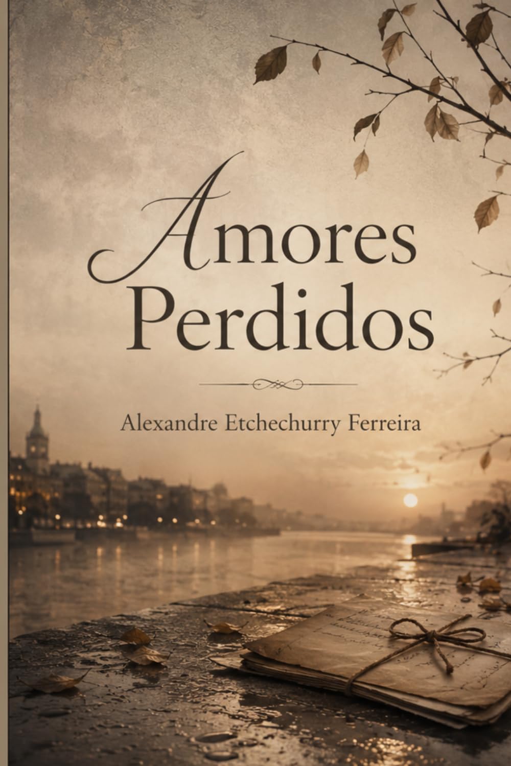 Amores Perdidos: Contos e Poesias de um Coração que Transborda Sentimentos