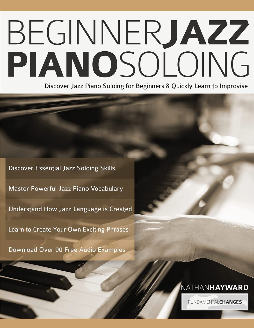 Beginner Jazz Piano Soloing Discover Jazz Piano Soloing for Beginners