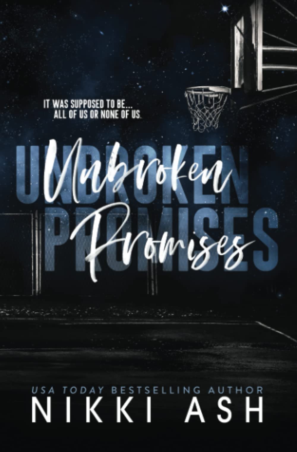 Unbroken Promises: an emotional friends to lovers romance