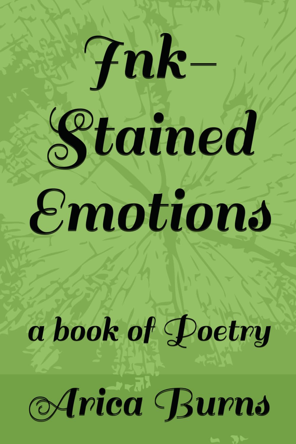 Ink-Stained Emotions: a book of Poetry