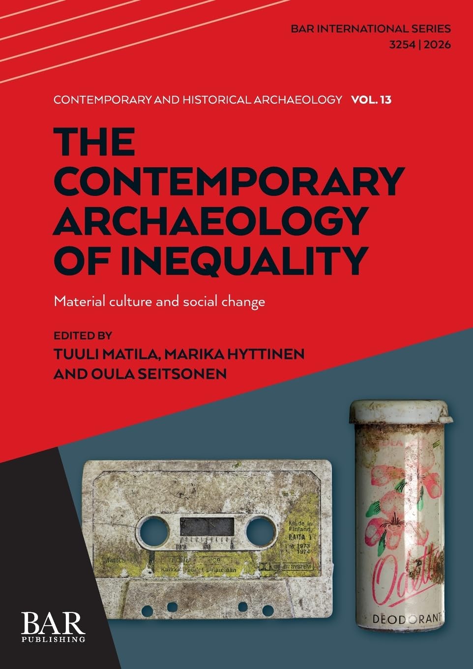 The Contemporary Archaeology of Inequality: Material culture and social change: 3254 (International)