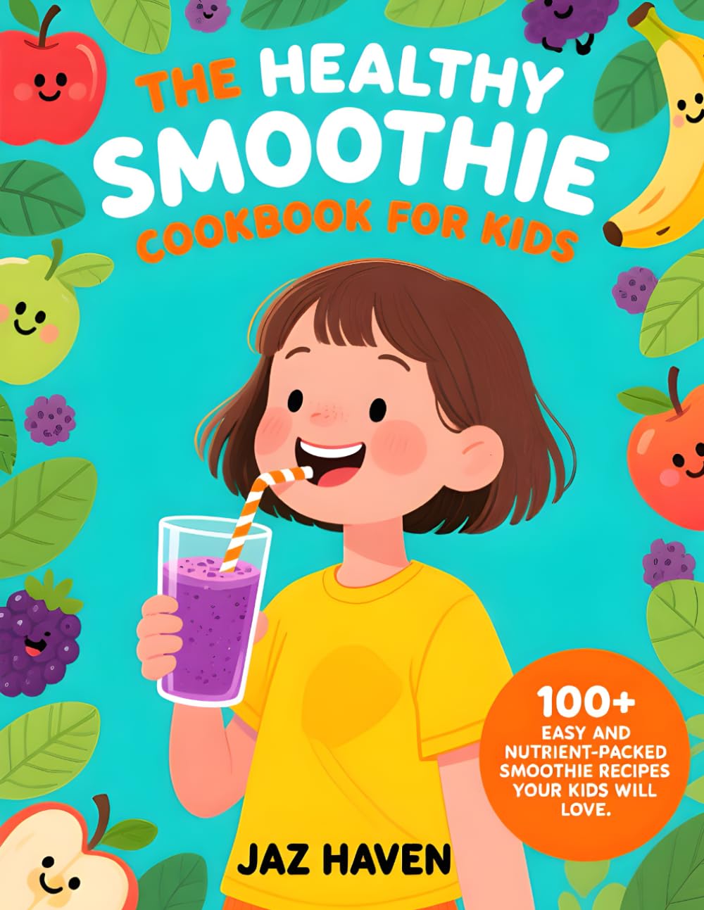 Cookbook for Kids: Healthy Smoothie Cookbook for Kids