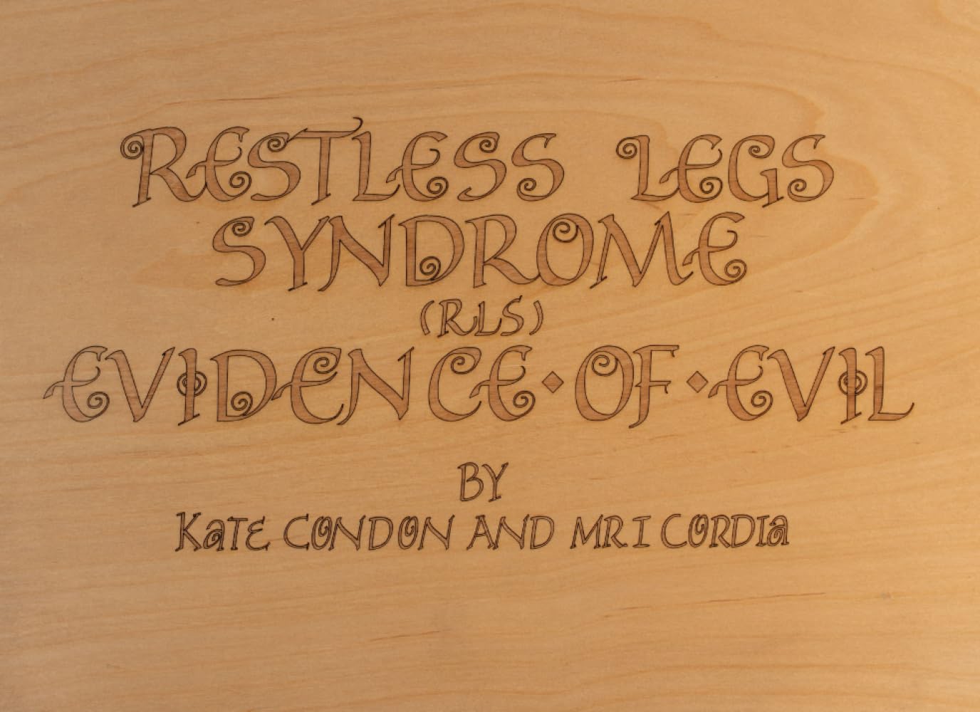 Restless Legs Syndrome, RLS: Evidence of Evil