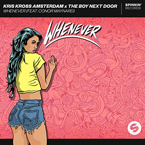 Kris Kross Amsterdam & The Boy Next Door feat. Conor Maynard