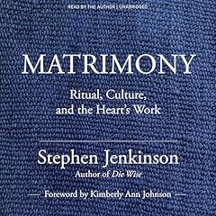 Matrimony Audiolibro Por Stephen Jenkinson MTS MSW arte de portada