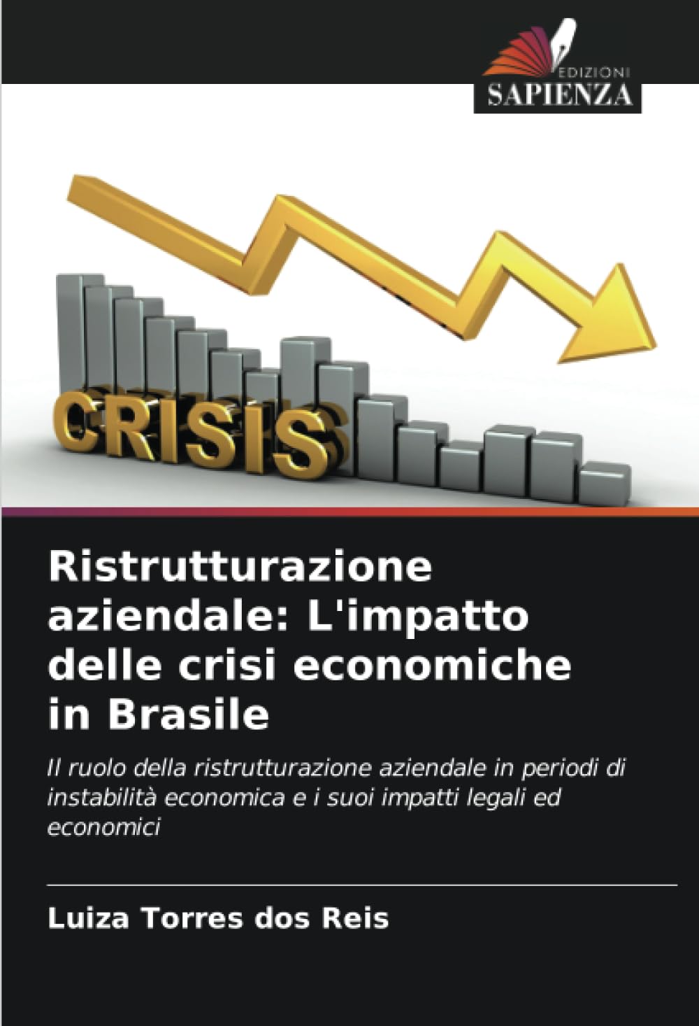 Ristrutturazione aziendale: L'impatto delle crisi economiche in Brasile: Il ruolo della ristrutturazione aziendale in periodi di instabilità economica e i suoi impatti legali ed economici