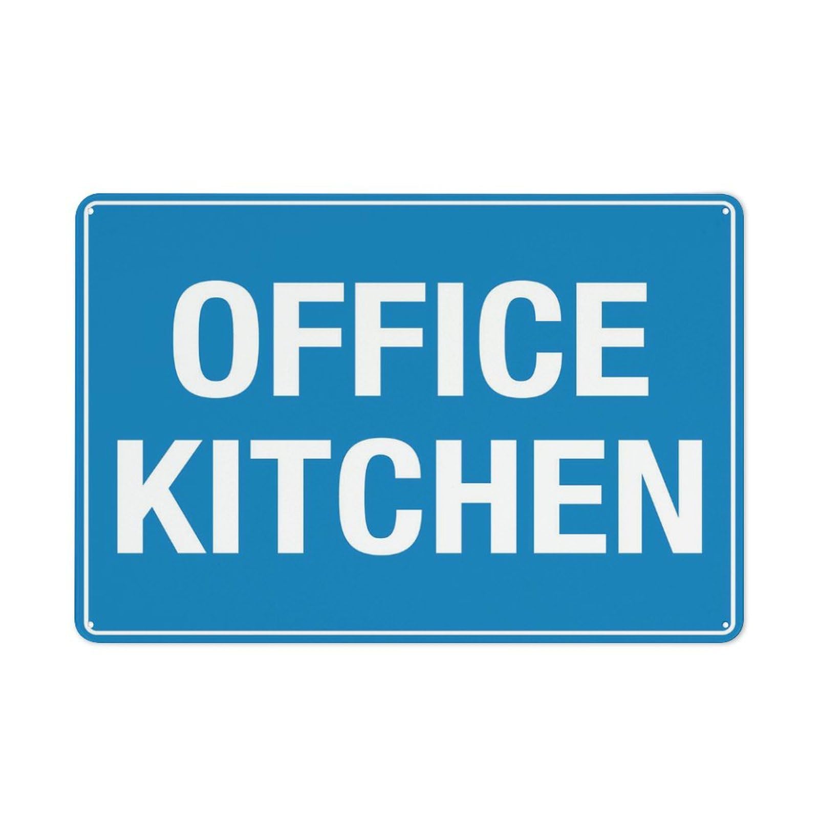 Office Kitchen Sign For Business 8"X12" Rust Free Aluminum Uv Printed,4 Pre-Drilled Holes.Durable/Weatherproof
