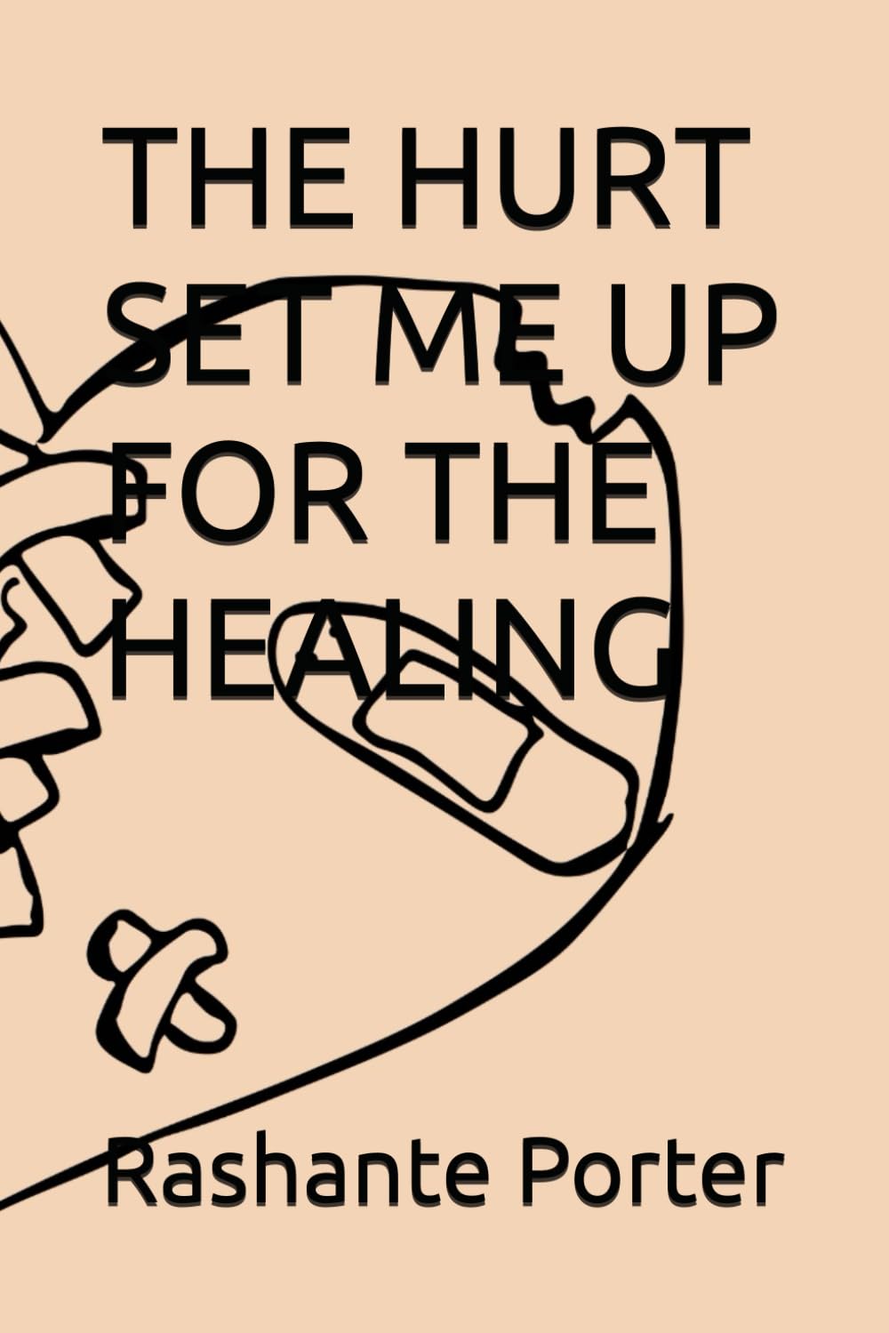THE HURT SET ME UP FOR THE HEALING