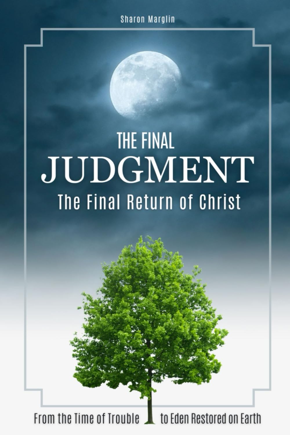 The Final Judgment: The Final Return of Christ
