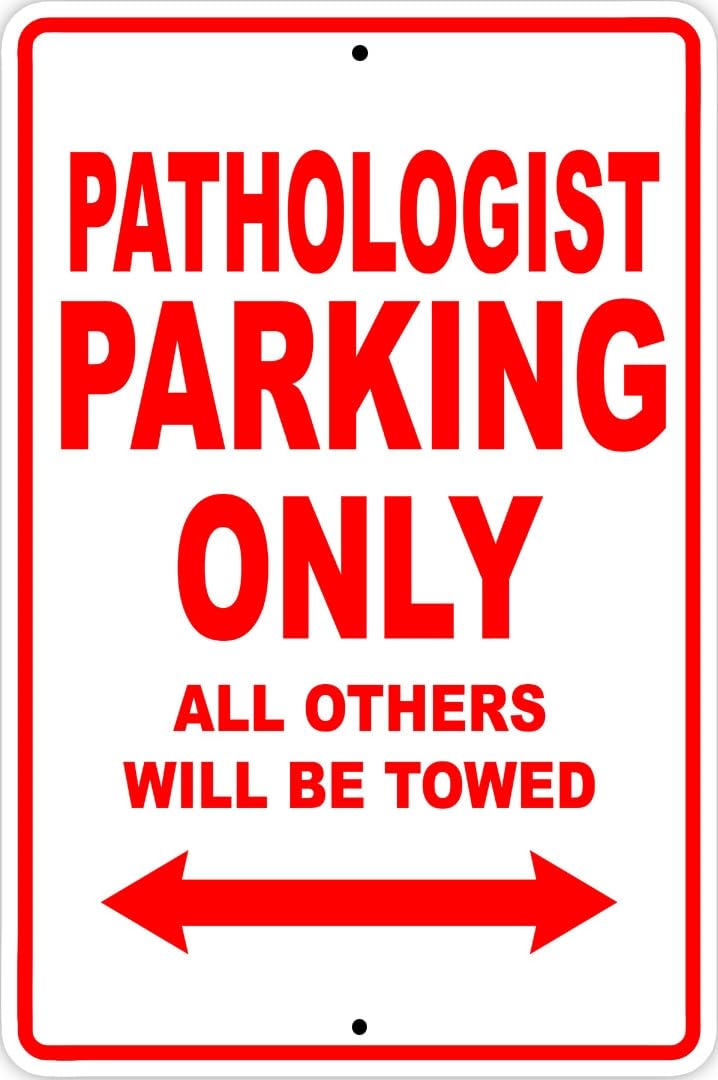 Pathologist Parking Only Gift Decor Novelty Garage Metal Sign