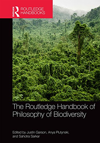 The Routledge Handbook of Philosophy of Biodiversity (Routledge Handbooks in Philosophy)      1st Edition, Kindle Edition