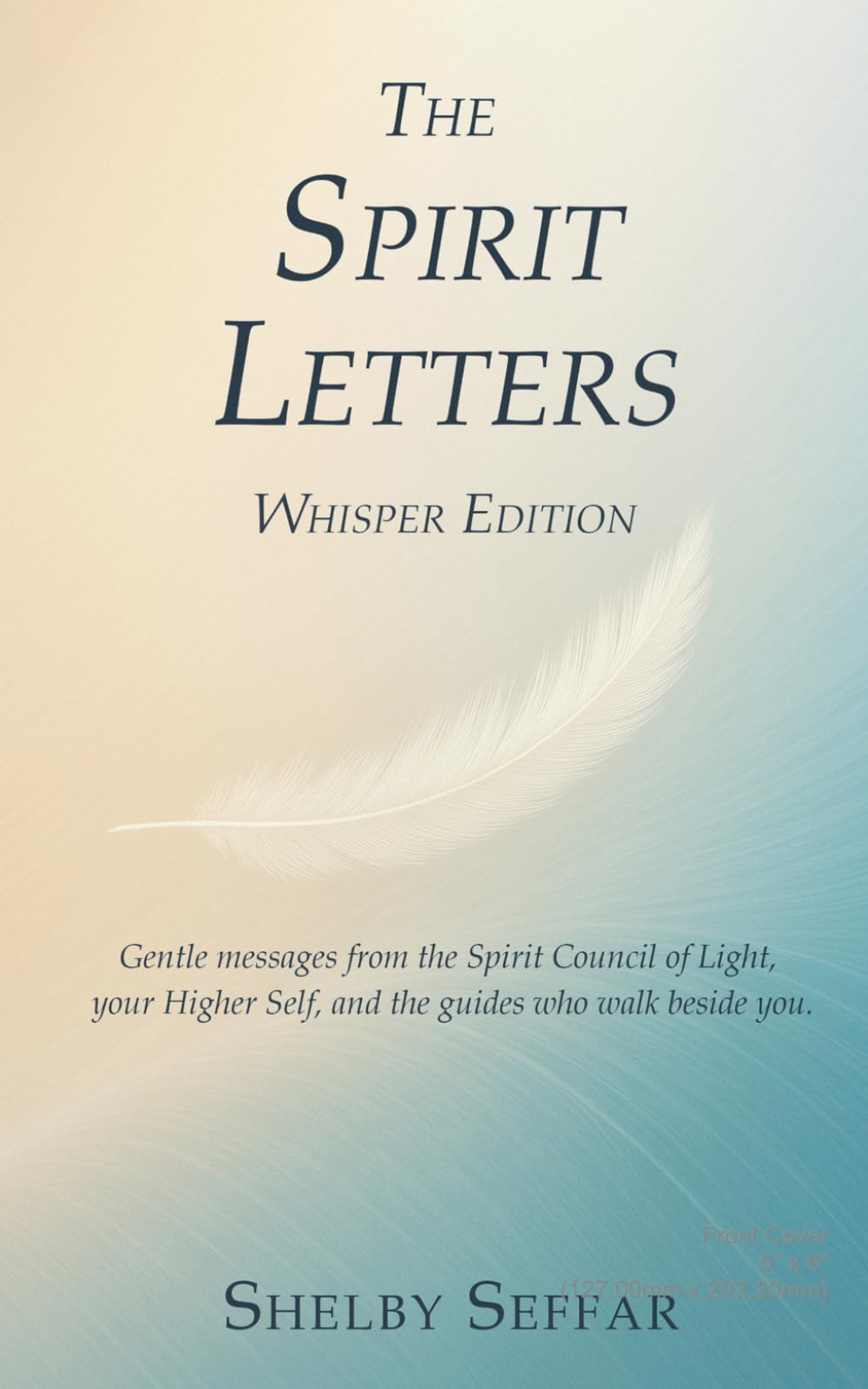 The Spirit Letters Whisper Edition: Messages from the Realms of Light for Quiet Moments