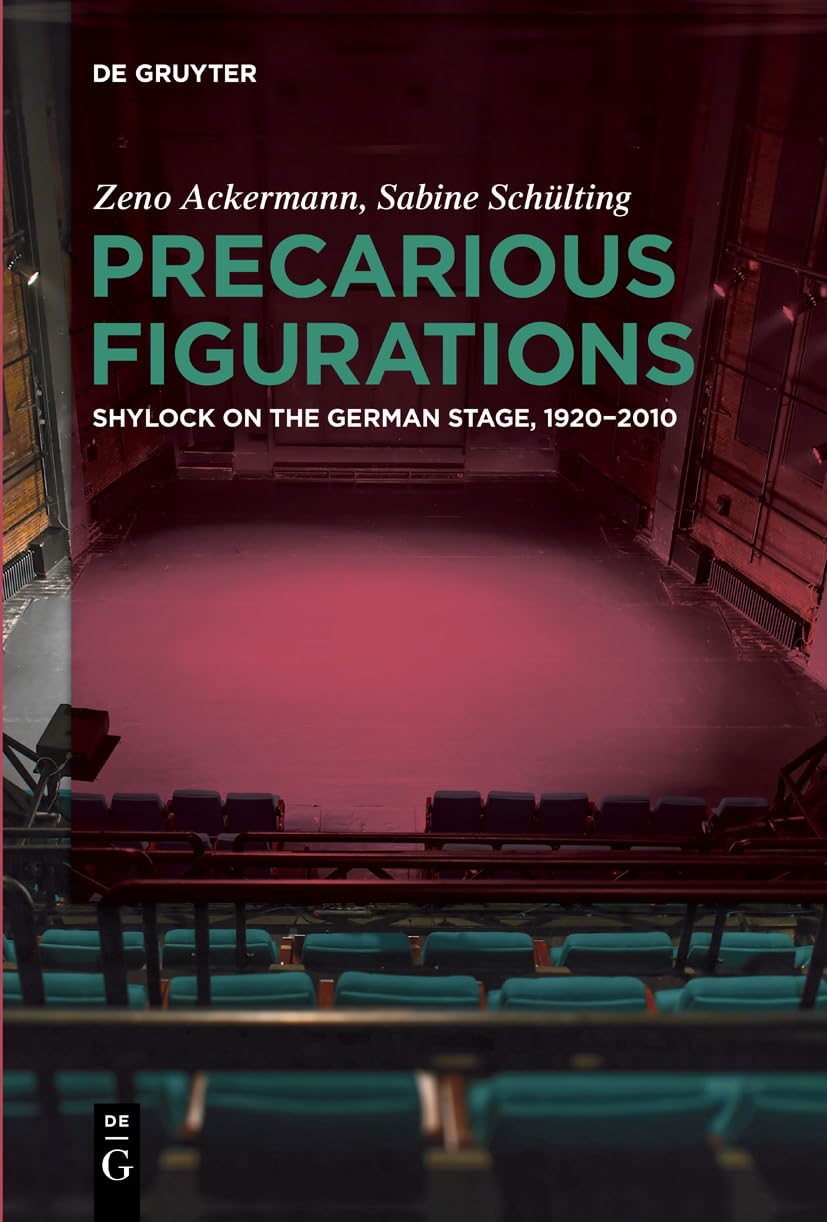 Precarious Figurations: Shylock on the German Stage, 1920-2010