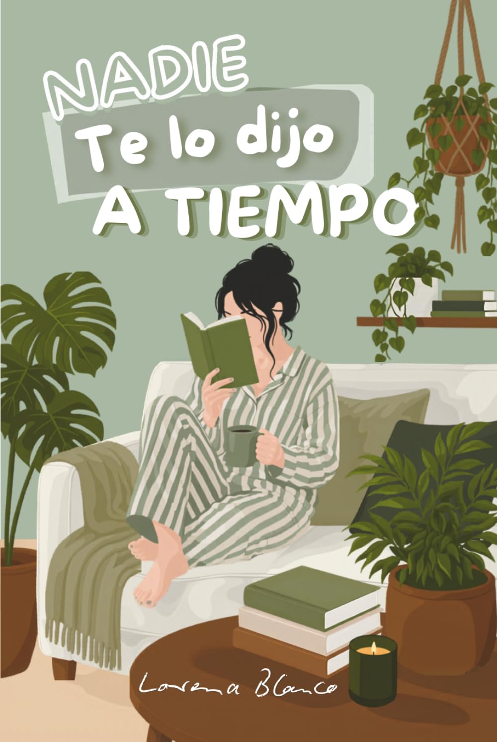 Nadie Te Lo Dijo A Tiempo: 50 verdades sobre tu identidad, tus relaciones y tu vida