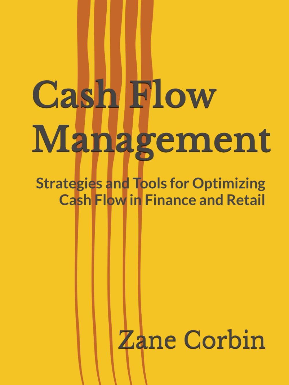 Cash Flow Management: Strategies and Tools for Optimizing Cash Flow in Finance and Retail
