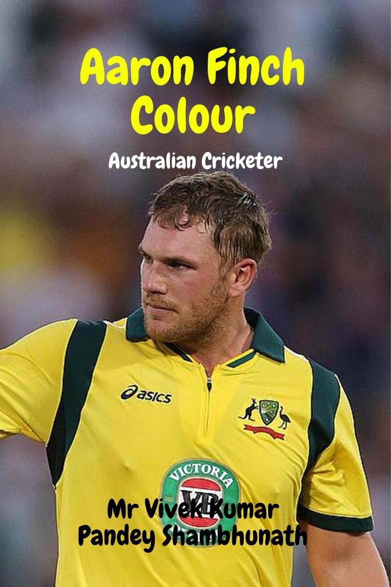 Aaron Finch Colour: Australian Cricketer