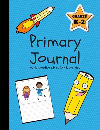 Primary Journal: Early Creative Story Book for ... 1983366641 Book Cover