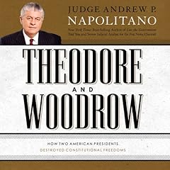 Theodore and Woodrow Audiolibro Por Andrew P. Napolitano arte de portada
